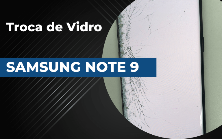 Quanto custa a troca da tela do Samsung Note 9 ?